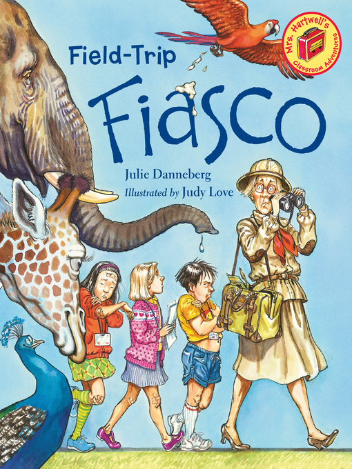 Julie Danneberg创作的Field-Trip Fiasco作品的详细信息 - 可供借阅